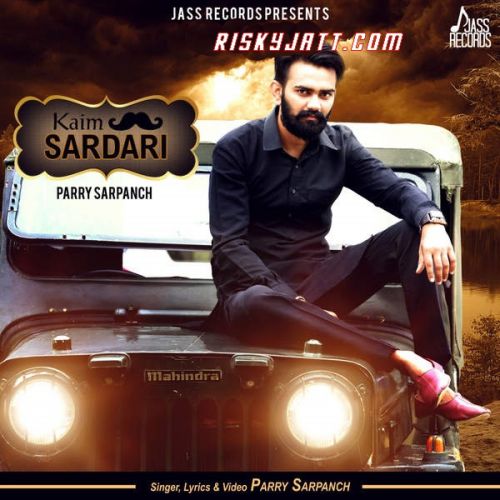 Kaim Sardari Parry Sarpanch mp3 song download, Kaim Sardari Parry Sarpanch full album