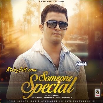 Download Someone Special Pankaj mp3 song, Someone Special Pankaj full album download