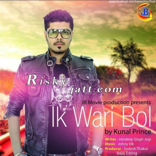 Ik Wari Bol Kunal Prince mp3 song download, Ik Wari Bol Kunal Prince full album