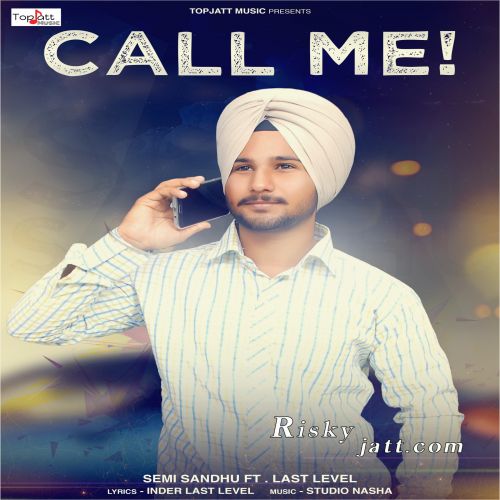 Call Me Semi Sandhu mp3 song download, Call Me Semi Sandhu full album