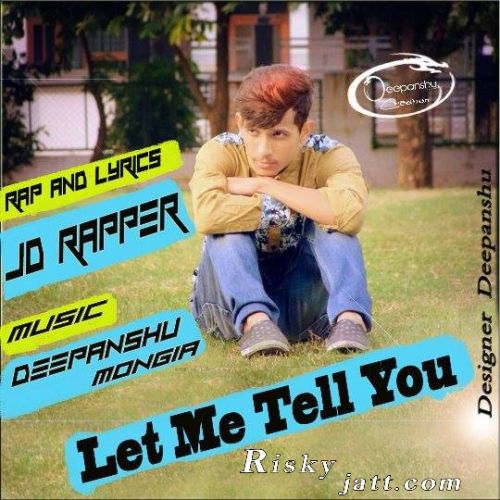 Let Me Tell U JD Rapper mp3 song download, Let Me Tell U JD Rapper full album