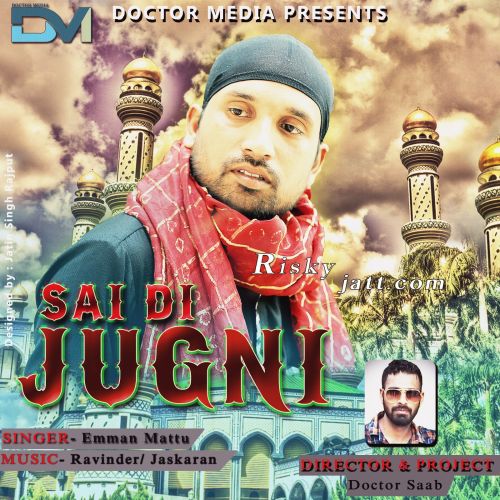 Download Sai Di Jugni Emman Mattu mp3 song, Sai Di Jugni Emman Mattu full album download