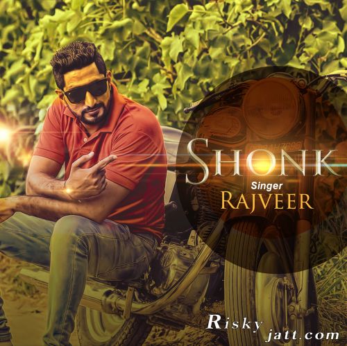 Shonk Rajveer mp3 song download, Shonk Rajveer full album