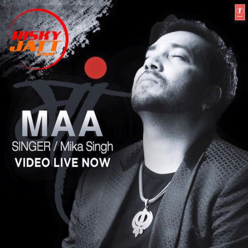 Maa Mika Singh mp3 song download, Maa Mika Singh full album