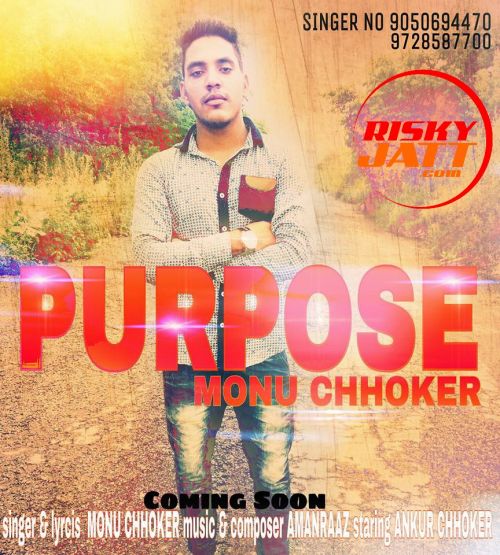 Purpose Monu Chhoker mp3 song download, Purpose Monu Chhoker full album