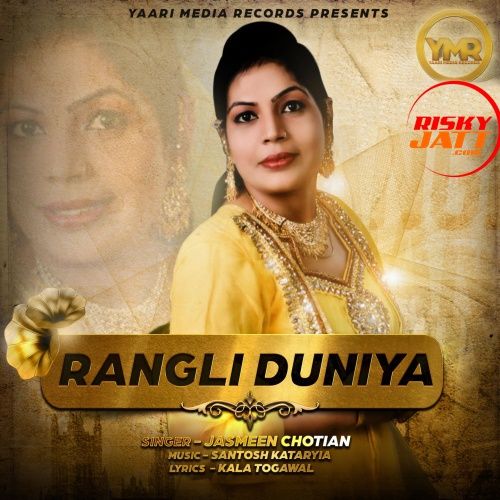 Download Hizar Di Charbi Jasmeen Chotian mp3 song, Rangli Duniya Jasmeen Chotian full album download