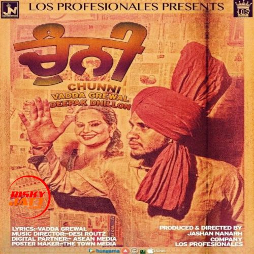 Chuni Vadda Grewal mp3 song download, Chuni Vadda Grewal full album