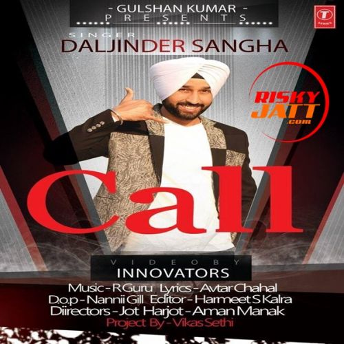 Call Daljinder Sangha mp3 song download, Call Daljinder Sangha full album