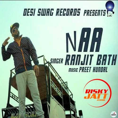 Naa Ranjit Bath mp3 song download, Naa Ranjit Bath full album