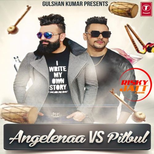 Angelenaa vs Pitbul Navraj Hans mp3 song download, Angelenaa vs Pitbul Navraj Hans full album