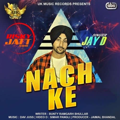 Nach Ke Jay D mp3 song download, Nach Ke Jay D full album