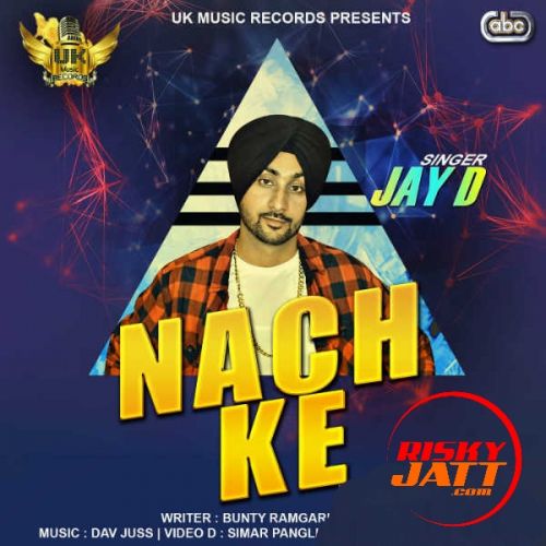 Nach Ke Jay D mp3 song download, Nach Ke Jay D full album