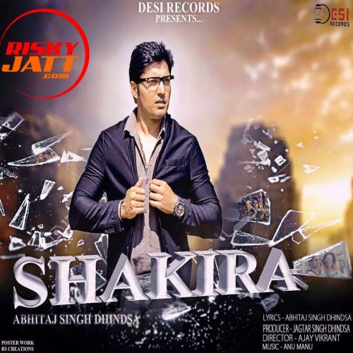 Shakira Abhitaj Singh Dhindsa mp3 song download, Shakira Abhitaj Singh Dhindsa full album