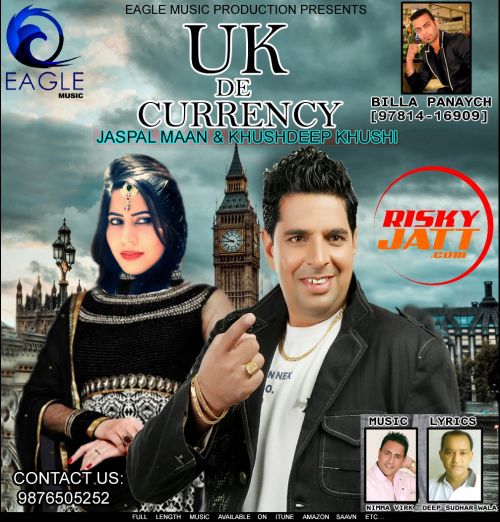 Uk De Currency Jaspal Maan, Kushdeep Khushi mp3 song download, Uk De Currency Jaspal Maan, Kushdeep Khushi full album