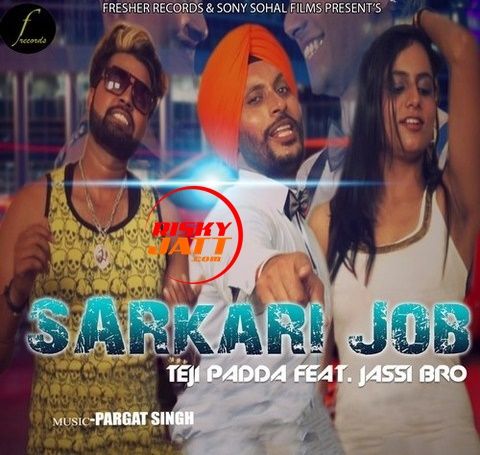 Sarkari Job Teji Padda, Jassi Bro mp3 song download, Sarkari Job Teji Padda, Jassi Bro full album