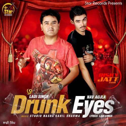 Drunk Eyes Ladi Singh mp3 song download, Drunk Eyes Ladi Singh full album