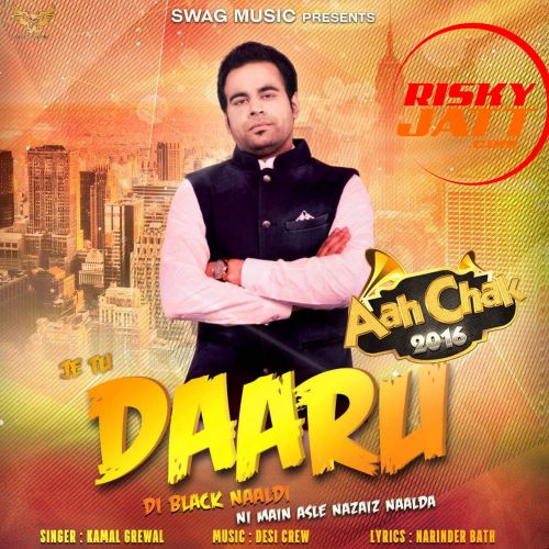 Download Daaru Kamal Grewal mp3 song, Daaru (Aah Chak 2016) Kamal Grewal full album download