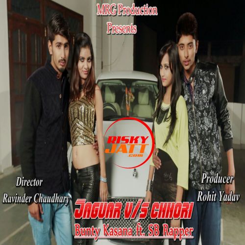 Jaguar vs Chori Bunty Kasana, SB Rapper mp3 song download, Jaguar vs Chori Bunty Kasana, SB Rapper full album