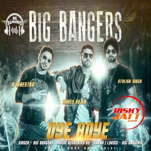 Oye Hoye - Lean On (New Year Special)Oye Hoye Big Bangers mp3 song download, Oye Hoye - Lean On (New Year Special) Big Bangers full album