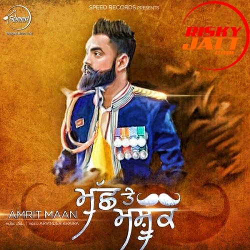 Muchh Te Mashook (iTunes) Amrit Maan mp3 song download, Muchh Te Mashook (iTunes) Amrit Maan full album