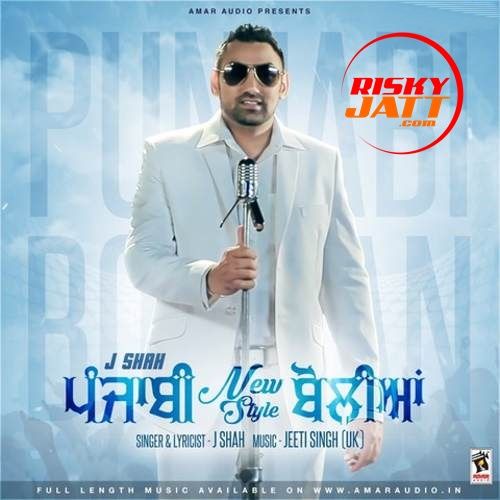 Punjabi New Style Boliyan J. Shah mp3 song download, Punjabi New Style Boliyan J. Shah full album