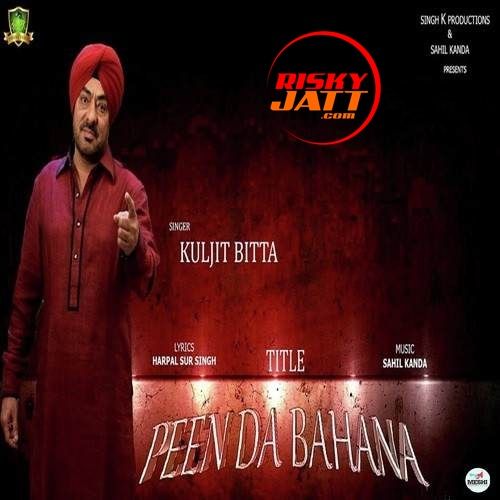 Peen Da Bahana Kuljit Bitta mp3 song download, Peen Da Bahana Kuljit Bitta full album