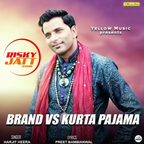 Download Brand VS Kurta Pajama Harjit Heera mp3 song, Brand VS Kurta Pajama Harjit Heera full album download