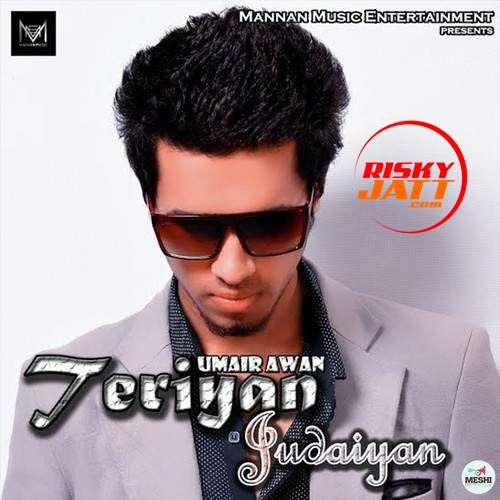 Teriyan Judaiyan Umair Awan mp3 song download, Teriyan Judaiyan Umair Awan full album