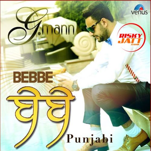 Download Bebbe G Mann mp3 song, Bebbe G Mann full album download