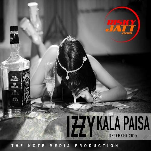 Kala Paisa Izzy mp3 song download, Kala Paisa Izzy full album