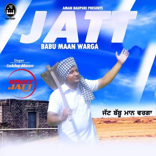 Download Jatt Babbu Maan Warga Sukha Maan mp3 song, Jatt Babbu Maan Warga Sukha Maan full album download