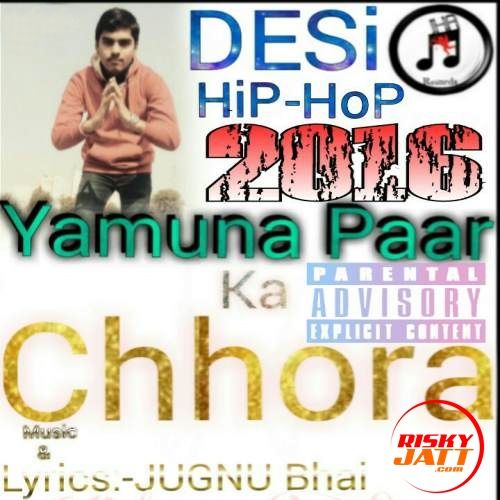 Yamuna Paar Ka Chhora Rapstar Anuj mp3 song download, Yamuna Paar Ka Chhora Rapstar Anuj full album