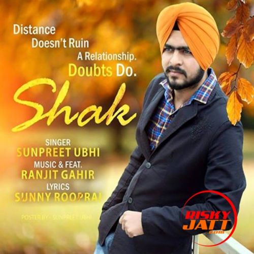 Shak Ranjit Gahir, Sunpreet Ubhi mp3 song download, Shak Ranjit Gahir, Sunpreet Ubhi full album