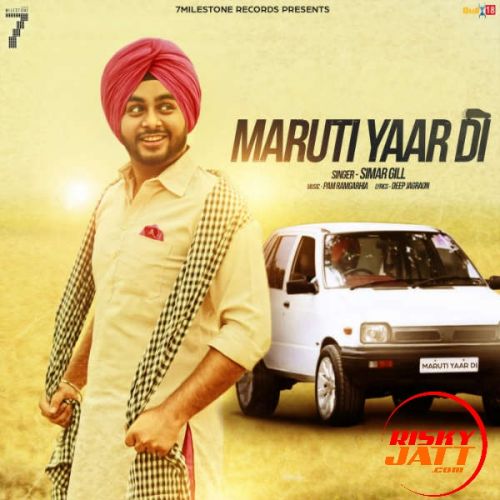 Download Maruti Yaar Di Simar Gill mp3 song, Maruti Yaar Di Simar Gill full album download