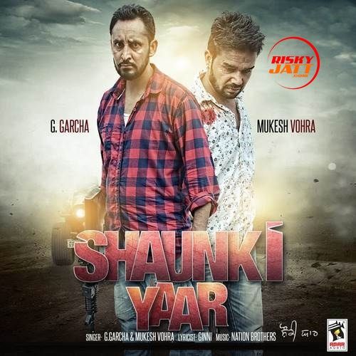 Shaunki Yaar G. Garcha, Mukesh Vohra mp3 song download, Shaunki Yaar G. Garcha, Mukesh Vohra full album