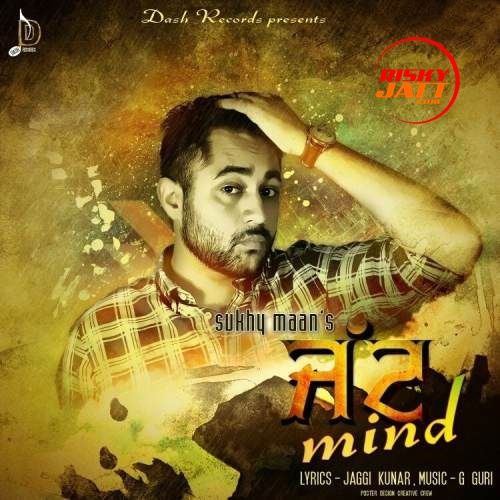 Jatt Mind Sukhy Maan mp3 song download, Jatt Mind Sukhy Maan full album