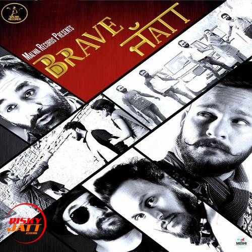 Brave Jatt Kashi mp3 song download, Brave Jatt Kashi full album