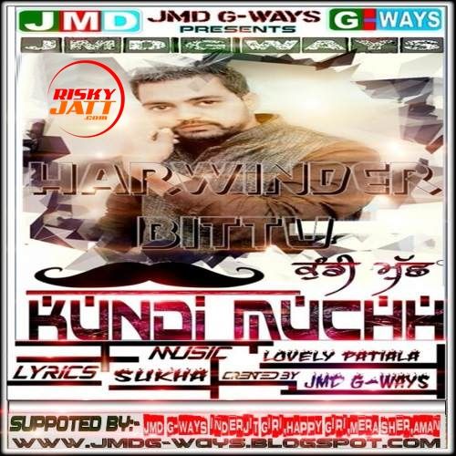 Kundi Muchh Harwinder Bittu mp3 song download, Kundi Muchh Harwinder Bittu full album