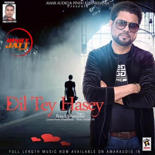 Dil Te Hasey Buta Mohammad mp3 song download, Dil Te Hasey Buta Mohammad full album