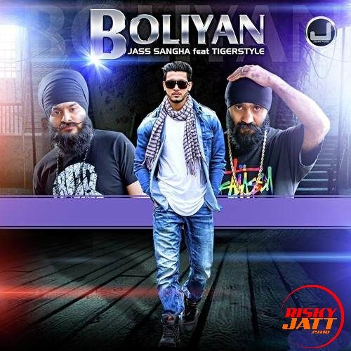 Boliyan Jass Sangha, Tigerstyle mp3 song download, Boliyan Jass Sangha, Tigerstyle full album