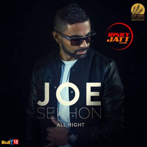 All Night Joe Sekhon mp3 song download, All Night Joe Sekhon full album