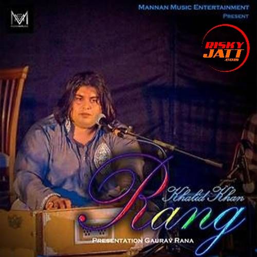 Rondy Mery Hasay Khalid Khan mp3 song download, Rang Khalid Khan full album