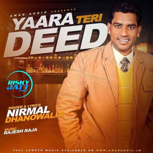 Download Yaara Teri Deed Nirmal Dhandowalia mp3 song, Yaara Teri Deed Nirmal Dhandowalia full album download