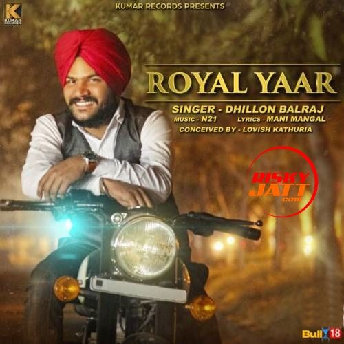 Download Royal Yaar Dhillon Balraj mp3 song, Royal Yaar Dhillon Balraj full album download