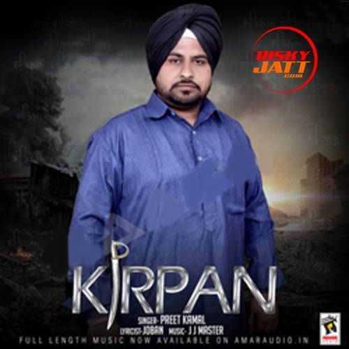 Kirpan Preet Kamal mp3 song download, Kirpan Preet Kamal full album