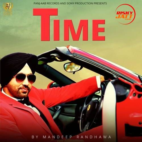 Time Mandeep Randhawa mp3 song download, Time Mandeep Randhawa full album