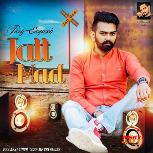 Jatt Mad Parry Sarpanch mp3 song download, Jatt Mad Parry Sarpanch full album