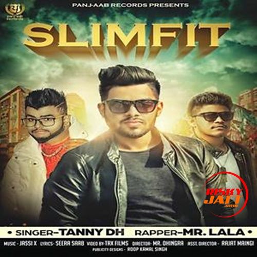 Slim Fit Tanny Dh, Mr Lala mp3 song download, Slim Fit Tanny Dh, Mr Lala full album