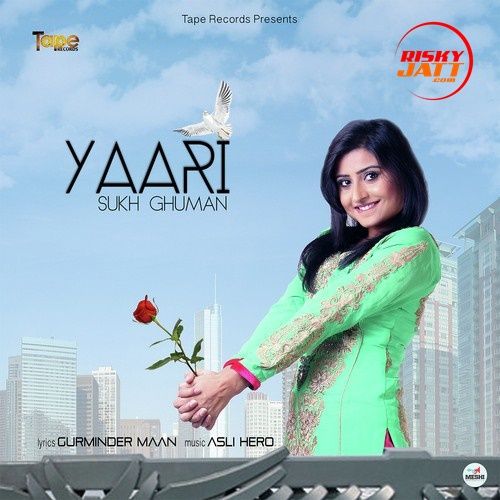 Download Yaari Sukh Ghuman mp3 song, Yaari Sukh Ghuman full album download