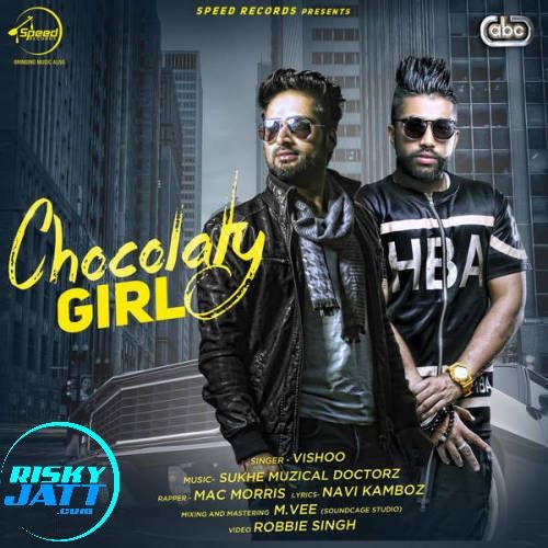 Choclaty Girl Vishoo, Mac Morris mp3 song download, Choclaty Girl Vishoo, Mac Morris full album